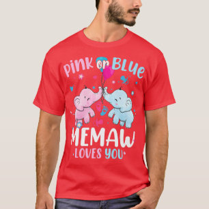 T-shirt Pink or Blue Memaw Love You Gender Reveal Elephan