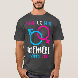 T-shirt Pink Or Blue Memere Loves You Funny Gender Reveal 