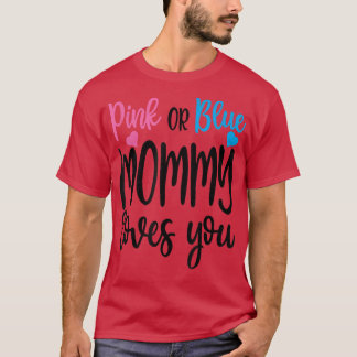 T-shirt Pink Or Blue Mommy Loves You Funny Baby Gender Rev
