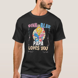 T-shirt Pink or Blue Papa t'aime Meilleur Papa Jamais Patr