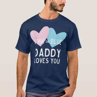 T-shirt Pink or Blue papa t'aime Révélation de genre pour 