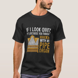 T-shirt Pipe Organ Instrut Player Eglise Organiste