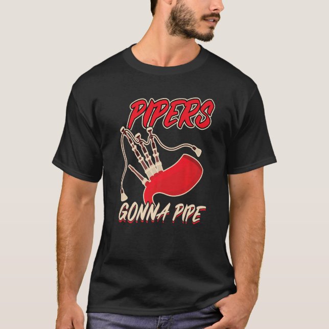 T-shirt Pipers Gonna Pipe Bagpiper (Devant)