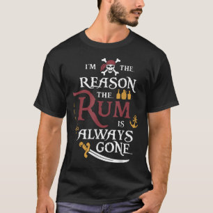 T-shirt Pirate Je Suis La Raison Pour Laquelle Le Rhum Est