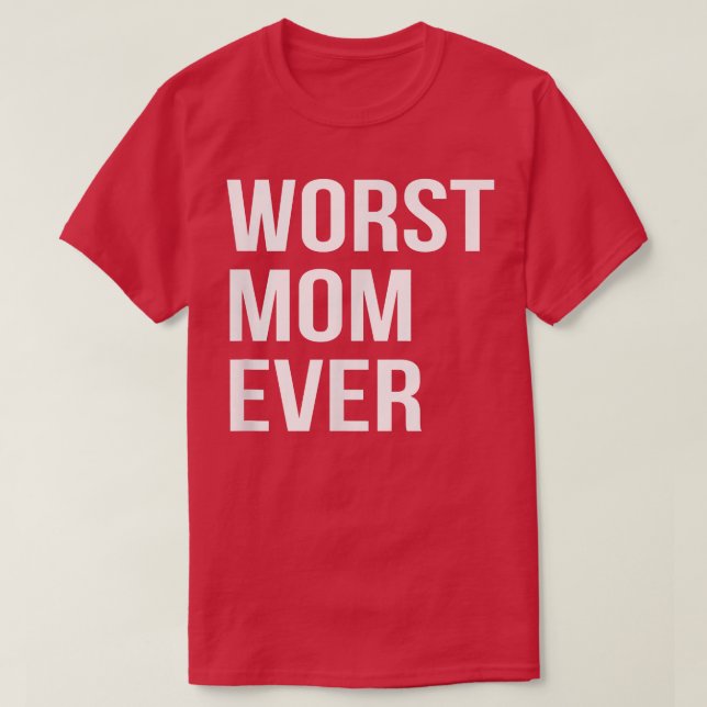 T-shirt Pire Maman Jamais Drôle Mère Maman Cadeau (Design devant)