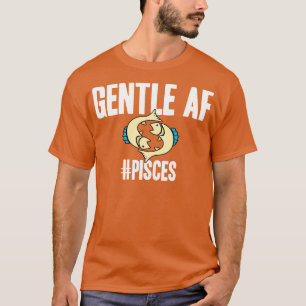 T-shirt Pisces Gentle AF