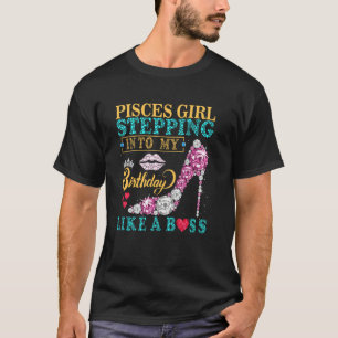 T-shirt Pisces Girl Entrée Dans Mon Anniversaire Comme Un 