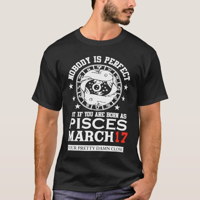 T-shirt Pisces Zodiac Sign March 17 Women Man Birthday Par (Devant)