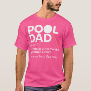 T-shirt Piscine papa Définition Drôle Billard Meilleur pap