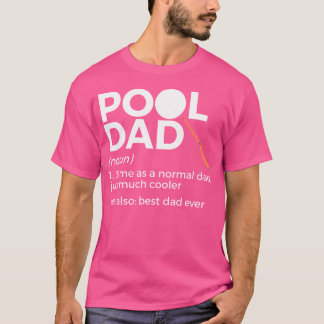T-shirt Piscine papa Définition Drôle Billard Meilleur pap