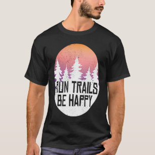 T-shirt Pistes De Course Soyez Heureux Forest Woods Et Cam