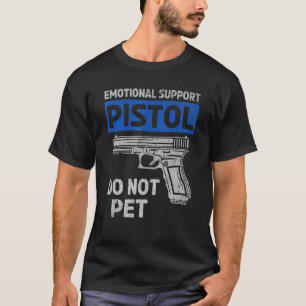 T-shirt Pistol de support émotionnel ne pas animal de comp