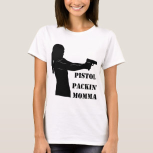 T-shirt Pistol Packin' Momma