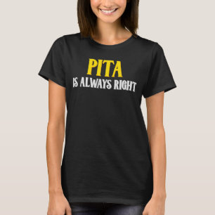 T-shirt Pita a toujours raison
