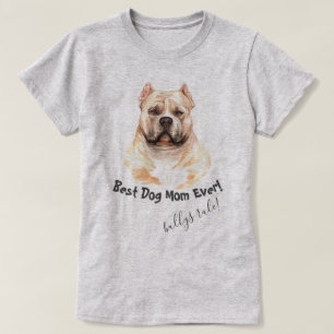 T-shirt Pitbull Chien Meilleur Chien Maman Jamais