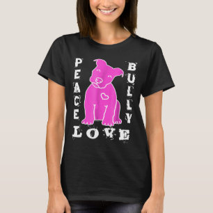 T-shirt Pitbull Love - Peace Love Bully Hot Rose