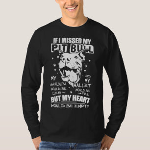 T-shirt Pitbull Manqué Mon Coeur Serait Vide