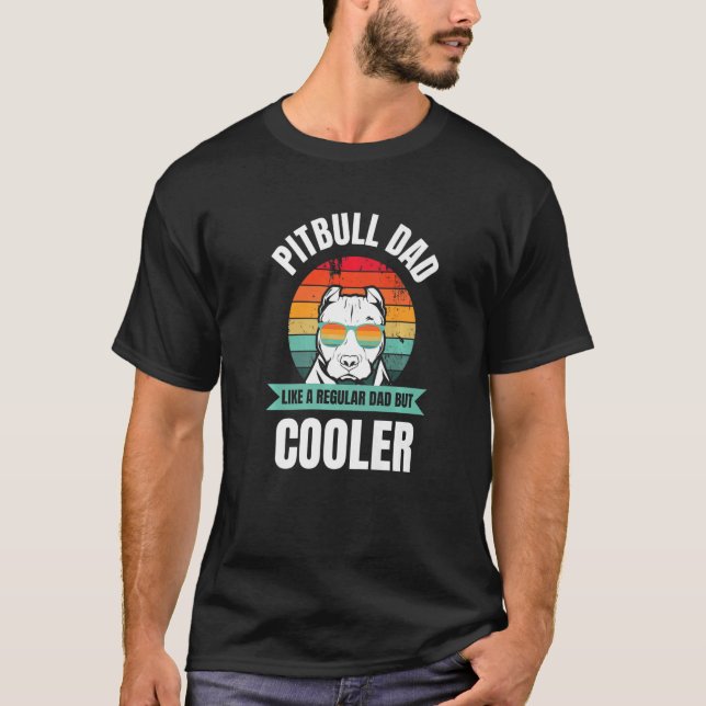 T-shirt Pitbull Papa Comme Un Père Régulier Mais Glacière (Devant)