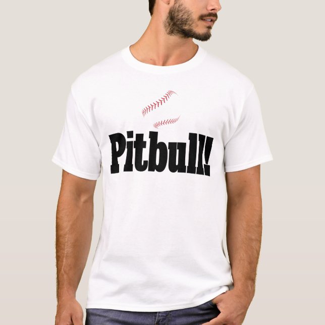 T-shirt PITBULL !!! Quand il est à Plate, tu dois crier ! (Devant)