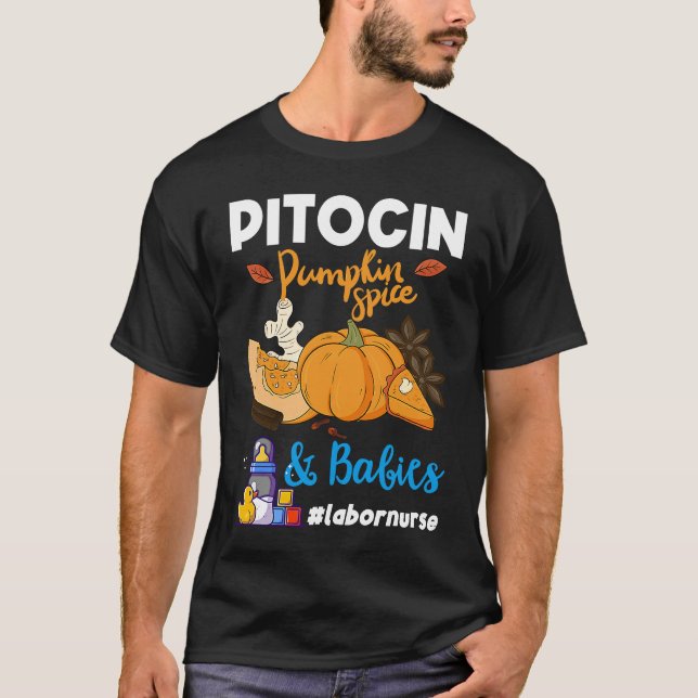 T-shirt Pitocin Pumpkin Spice & Babies OB RN Delivery Labo (Devant)