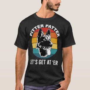 T-shirt Pitter Patter - Let&x27 ; s Obtenir à Er, Drôle Ch