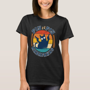 T-shirt Piu Piu Pew Madafakas Chemise cadeau de nouveauté