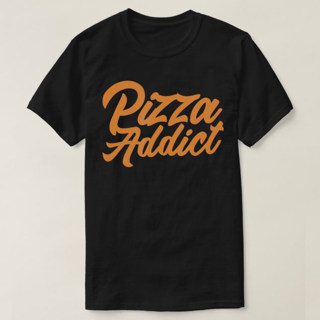 T-shirt Pizza Addict Funky Pizza Lover (Design devant)