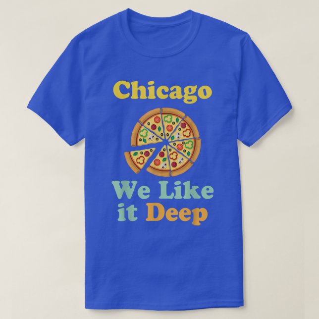 T-shirt Pizza Chicago On aime ça en profondeur  (Design devant)