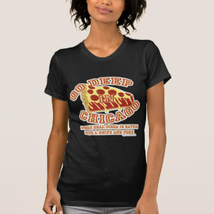 T-shirt Pizza Deep Chicago