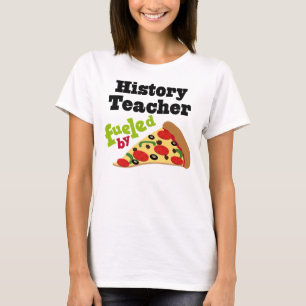 T-shirt Pizza (drôle) de professeur d'histoire