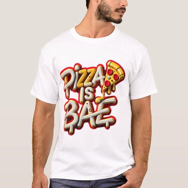 T-shirt Pizza est Bae (Devant)