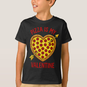 T-shirt Pizza Est Ma Saint-Valentin Drôle De La Saint-Vale