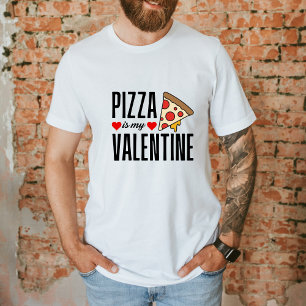 T-shirt Pizza est mon Valentine Funny Anti Valentine's Day