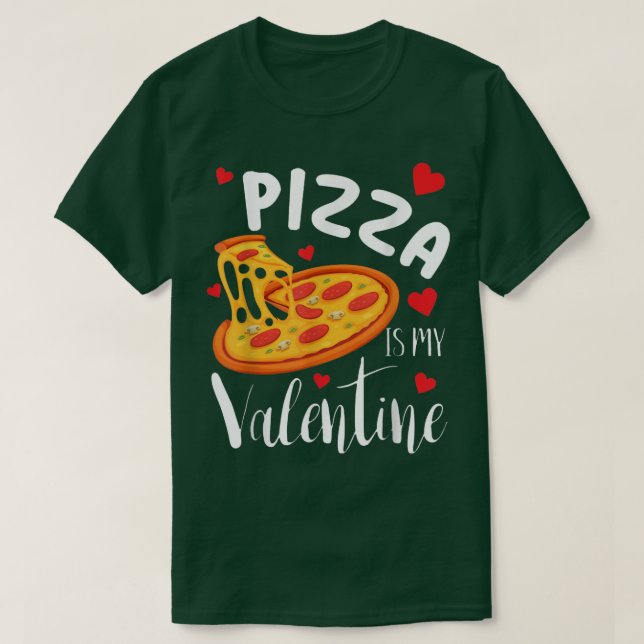 T-shirt Pizza Est Mon Valentine Funny Valentines Jour Cade (Design devant)