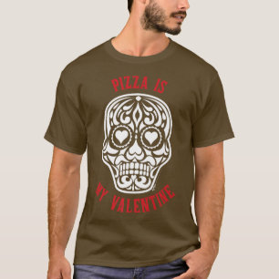 T-shirt Pizza Est Mon Valentine Sugar Heart Crâne Anti Val