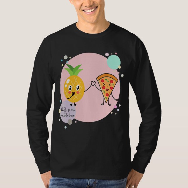 T-shirt Pizza et ananas Personne ne doit connaître Hawaii  (Devant)