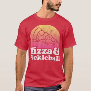 T-shirt Pizza et Pickleball 