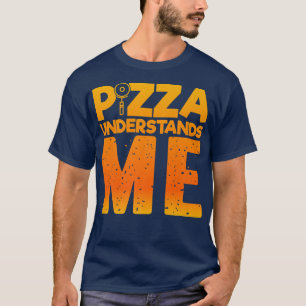 T-shirt Pizza Me Comprend, Quirky Funny Pizza 24834578