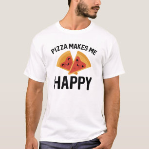 T-shirt Pizza Me Rend Heureux