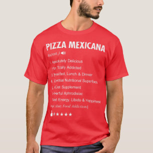 T-shirt Pizza Mexicana Définition Signifiant Drôle