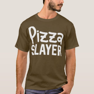 T-shirt Pizza Slayer Humour Joke Tee pour les fans de Pizz