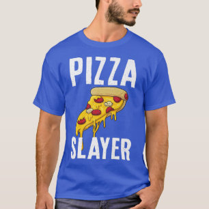 T-shirt Pizza Slayer Pizzalove Pizza