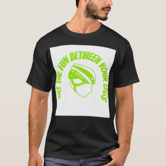 T-shirt Placez le plaisir entre vos jambes (3)