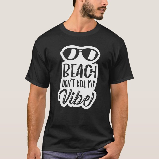 T-shirt Plage ne tuez pas ma vibe vacances d'été (Devant)