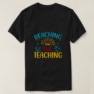 T-shirt Plage Pas Enseigner Drôle Enseignant Été