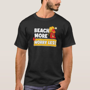 T-shirt Plage Plus S'Inquiéter Moins De Vacances Vibes Été