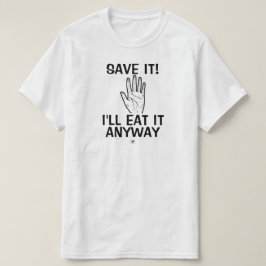 T-shirt Plaisanterie alimentaire (Sauvez-le ! Je le manger