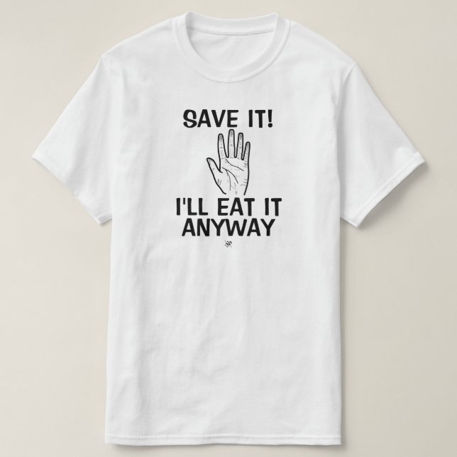 T-shirt Plaisanterie alimentaire (Sauvez-le ! Je le manger (Design devant)