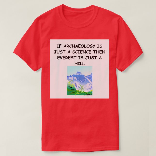 T-shirt Plaisanterie archéologique 4 (Design devant)