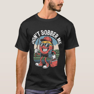 T-shirt Plaisanterie de pêche drôle – Humour de pêcheur de